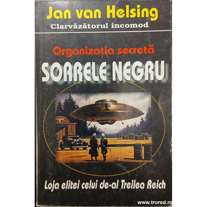 Organizatia secreta Soarele negru Loja elitei celui de-al Treilea Reich