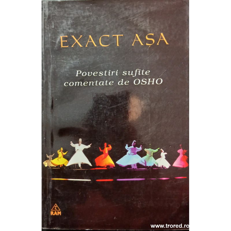 Exact asa Povestiri sufite comentate de Osho