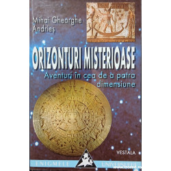 Orizonturi misterioase Aventuri in cea de a patra dimensiune