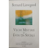 Vechi misterii si evolutia sociala