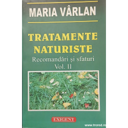 Tratamente naturiste Recomandari si sfaturi volumul 2