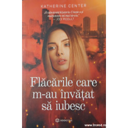 Flacarile care m-au invatat sa iubesc