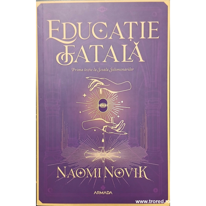 Educatie fatala Prima lectie la Scoala Solomonarilor