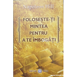 Foloseste-ti mintea pentru a te imbogati