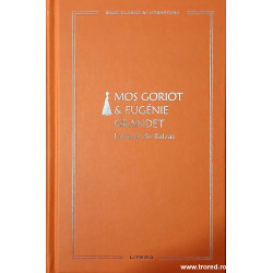 Mos Goriot Eugenie Grandet Mari clasici ai literaturii