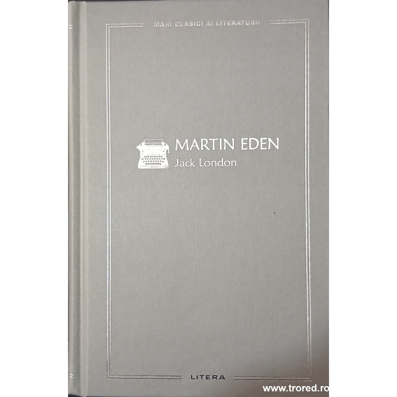 Martin Eden Mari clasici ai literaturii