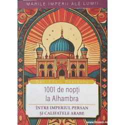 1001 de nopti la Alhambra Intre Imperiul Persan si califatele arabe