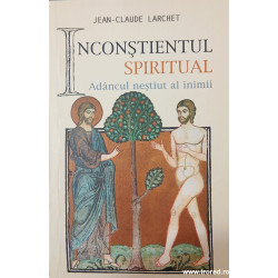 Inconstientul spiritual sau adancul nestiut al inimii