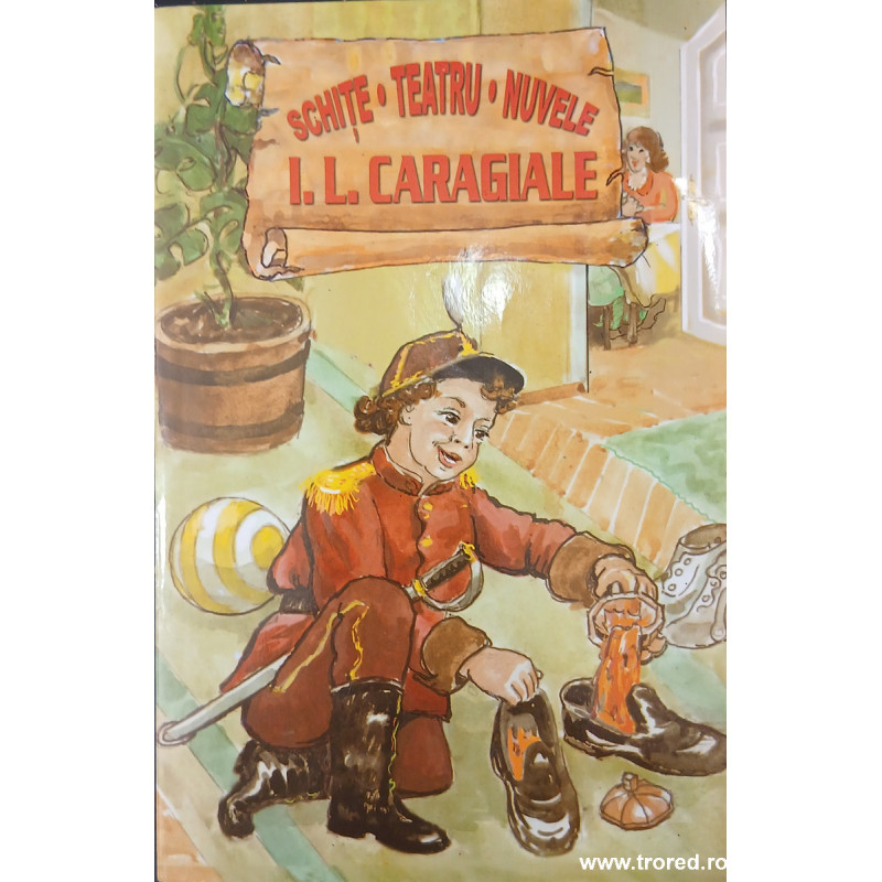 Schite Teatru Nuvele I. L. Caragiale