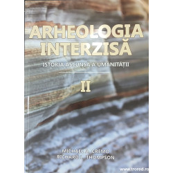 Arheologia interzisa Istoria ascunsa a umanitatii volumul 2
