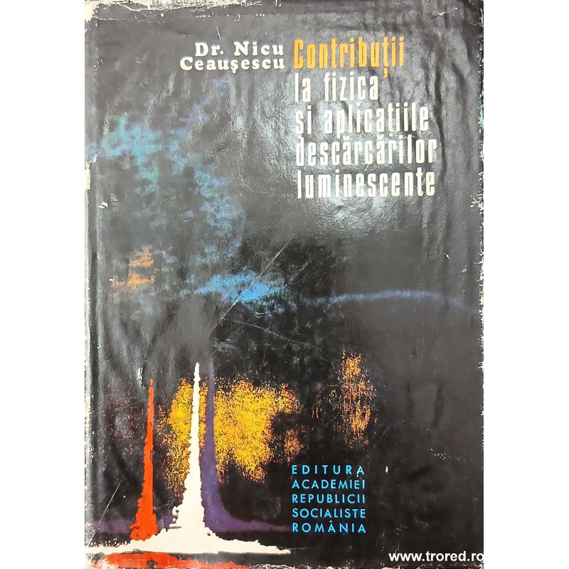 Contributii la fizica si aplicatiile descarcarilor luminescente