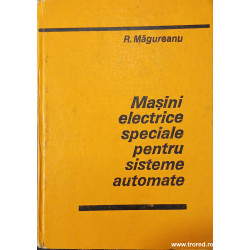 Masini electrice speciale pentru sisteme automate