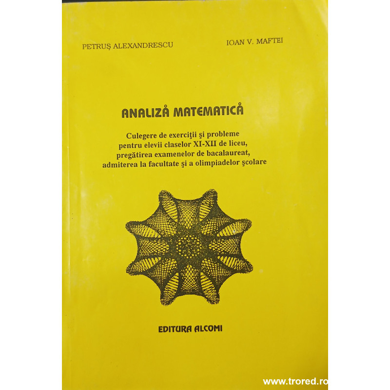 Analiza matematica Culegere de exercitii si probleme pentru elevii claselor XI-XII