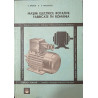 Masini electrice rotative fabricate in Romania