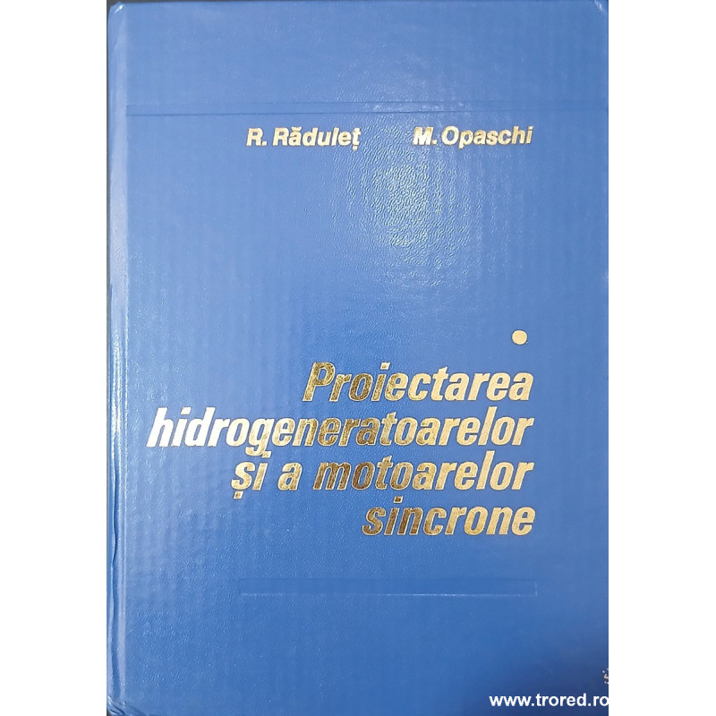 Proiectarea hidrogeneratoarelor si a motoarelor sincrone