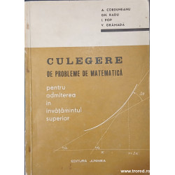 Culegere de probleme de matematica pentru admiterea in invatamantul superior