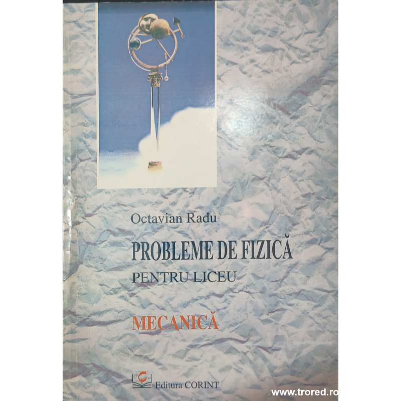 Probleme de fizica pentru liceu Mecanica