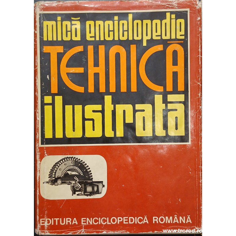 Mica enciclopedie tehnica ilustrata