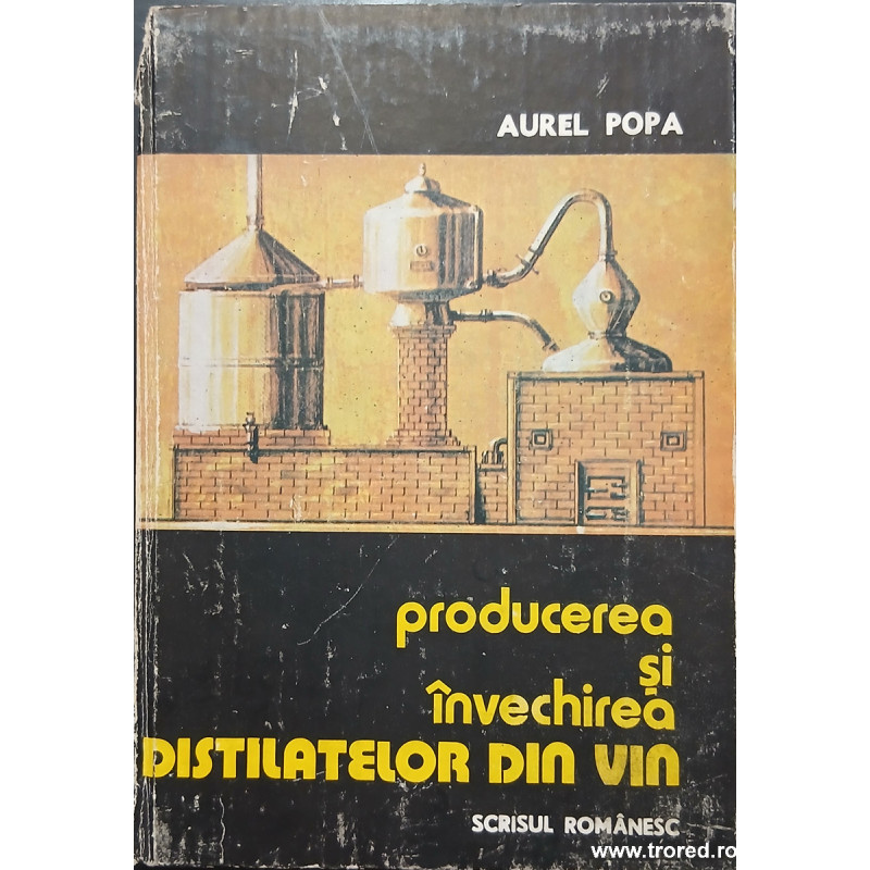 Producerea si invechirea distilatelor din vin