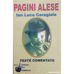 Pagini alese Ion Luca Caragiala Texte comentate