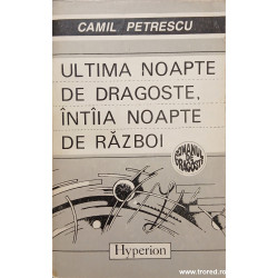 Ultima noapte de dragoste, intaia noapte de razboi