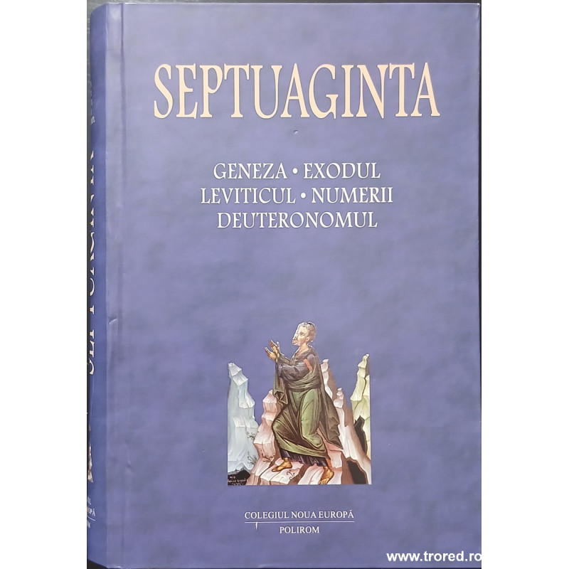 Septuaginta volumul 1 Geneza Exodul Leviticul Numerii Deuteronomul