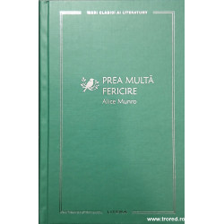 Prea multa fericire Mari clasici ai literaturii