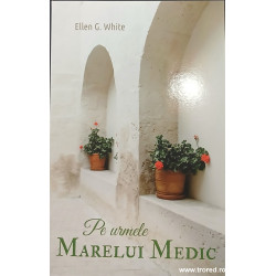 Pe urmele Marelui Medic