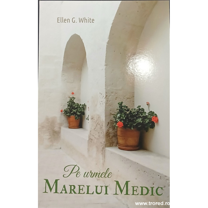 Pe urmele Marelui Medic
