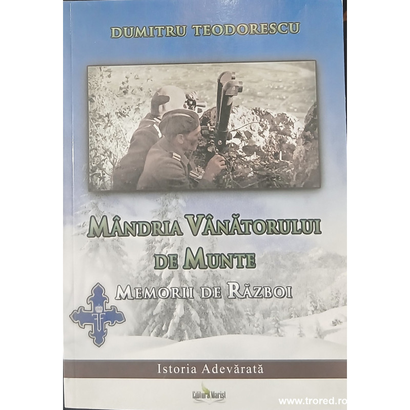 Mandria vanatorului de munte Memorii de razboi