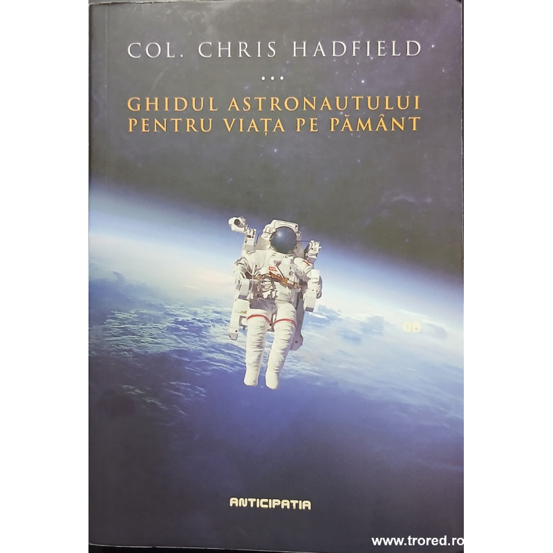 Ghidul astronautului pentru viata pe pamant