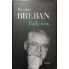Viata mea Nicolae Breban