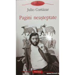 Pagini neasteptate Julio Cortazar