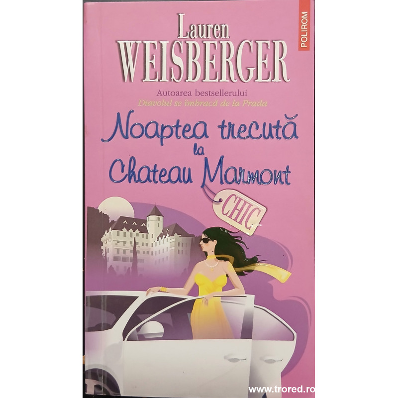 Noaptea trecuta la Chateau Marmont Colectia Chic