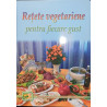 Retete vegetariene pentru fiecare gust