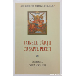 Tainele cartii cu sapte peceti Cateheze la Cartea Apocalipsei