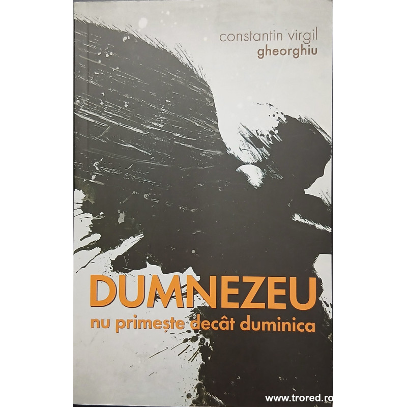 Dumnezeu nu primeste decat dumnica
