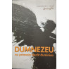 Dumnezeu nu primeste decat dumnica