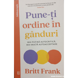 Pune-ti ordine in ganduri