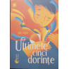 Ultimele cinci dorinte