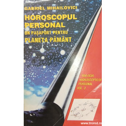 Horoscopul personal un pasaport pentru planeta Pamant volumul 3