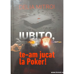 Iubito, te-am jucat la Poker!