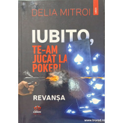 Iubito, te-am jucat la Poker! Revansa