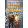 Al treilea Razboi Mondial Alexandru Grumaz