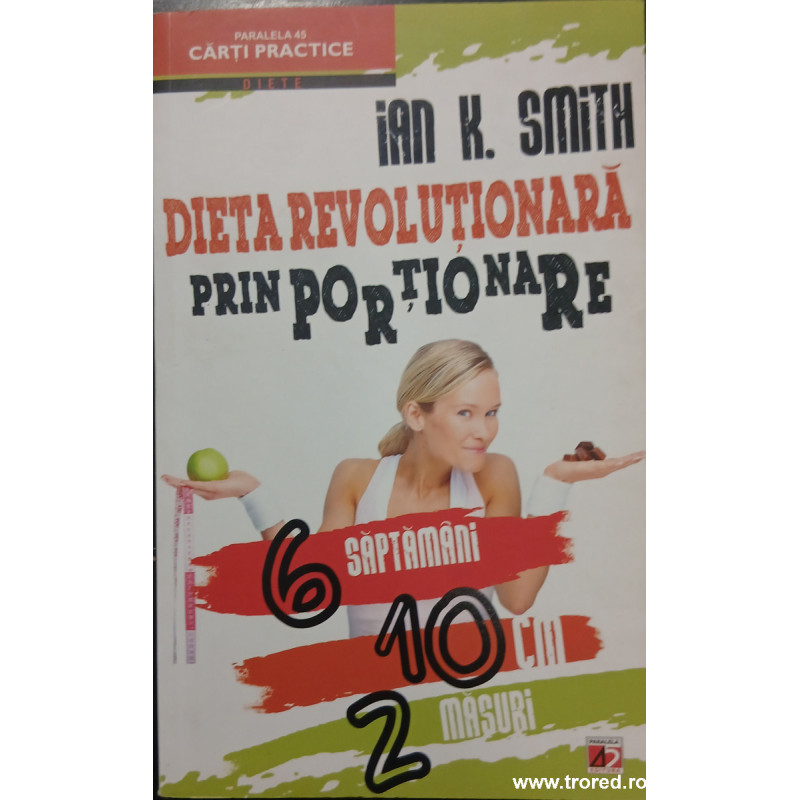 Dieta revolutionara prin portionare 6 saptamani, 10 cm, 2 masuri
