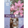 Flori de bach Cele 38 de remedii pentru suflet
