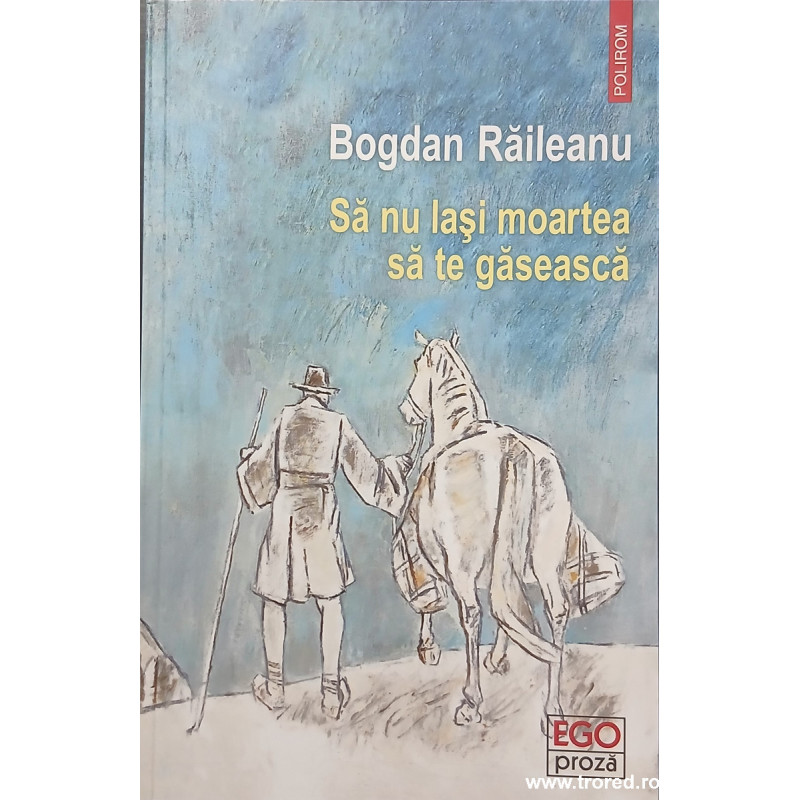 Sa nu lasi moartea sa te gaseasca