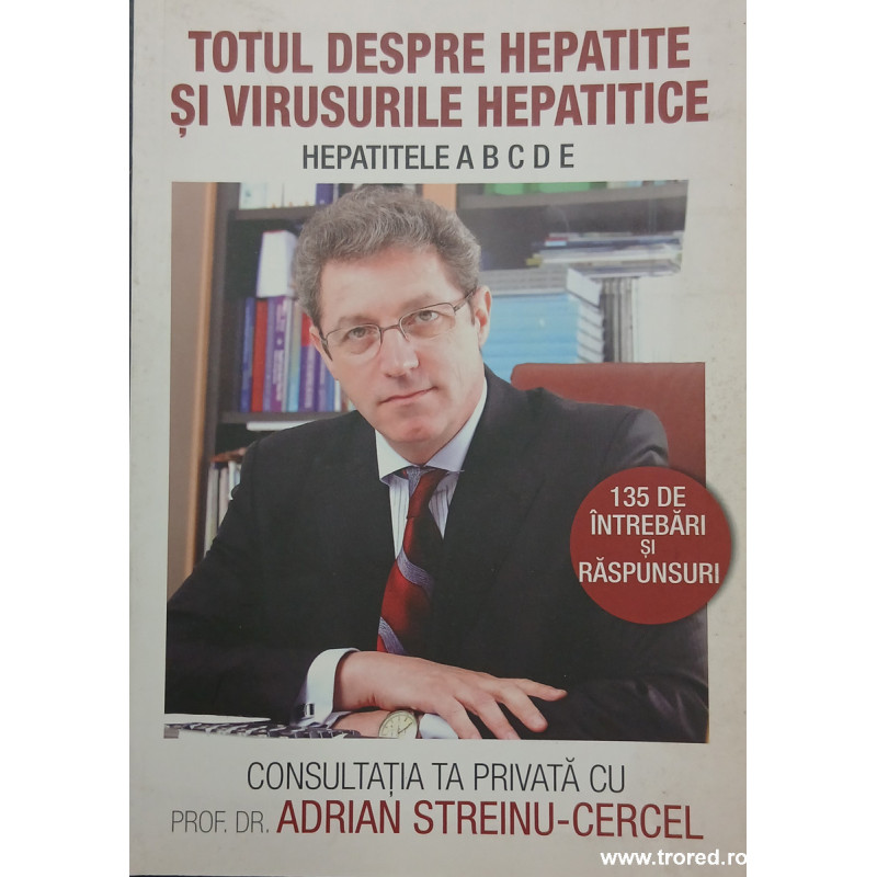 Totul despre hepatite si virusurile hepatitice Hepatitele A B C D E