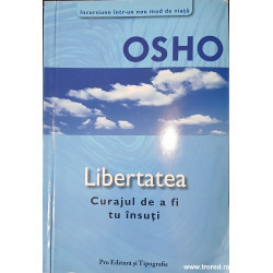 Libertatea Curajul de a fi tu insuti