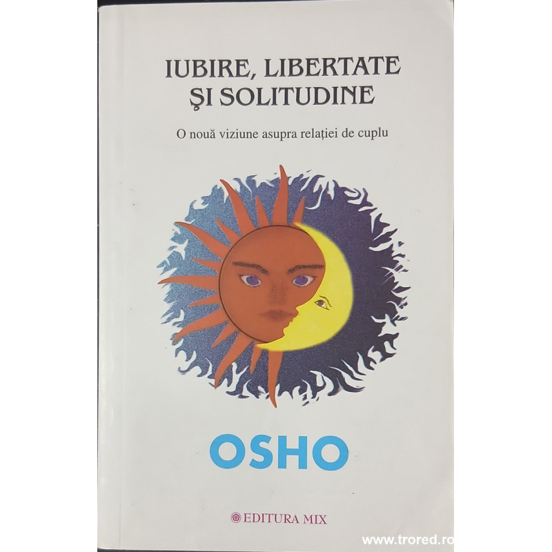Iubire, libertate si solitudine